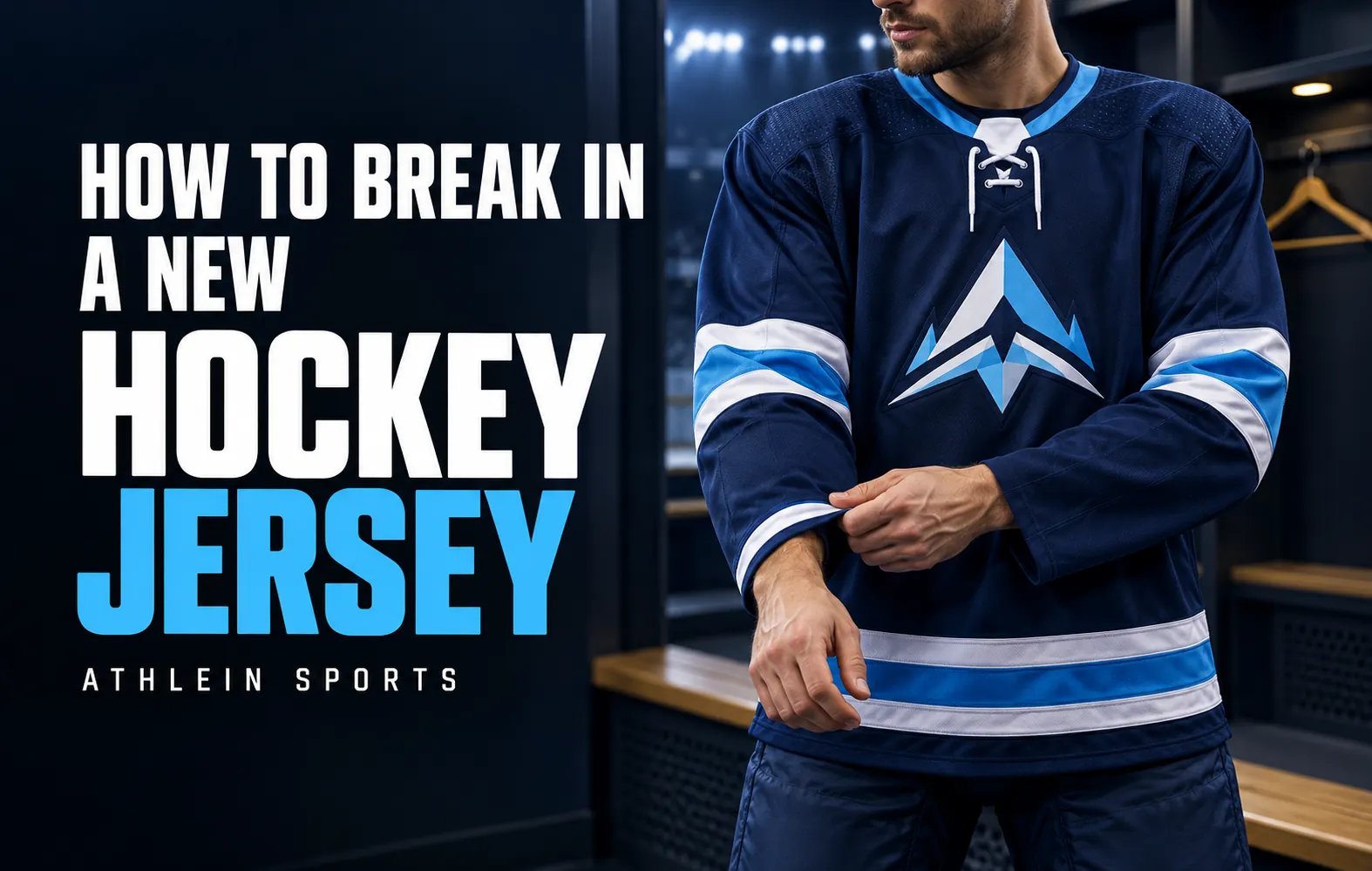 How to Break In a New Hockey Jersey | Athlein Sports
