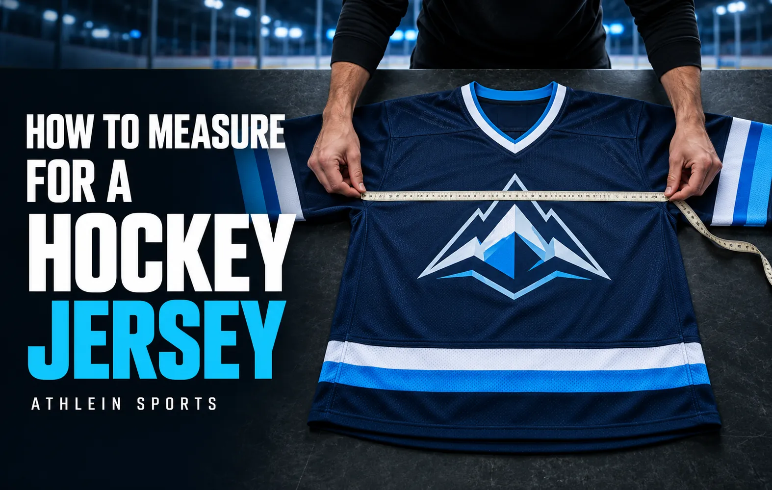 How to Measure for a Hockey Jersey | Athlein Sports